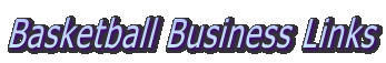 Basketball Business Links
